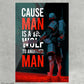 Cuadro Cause man is a wolf to another man artwork