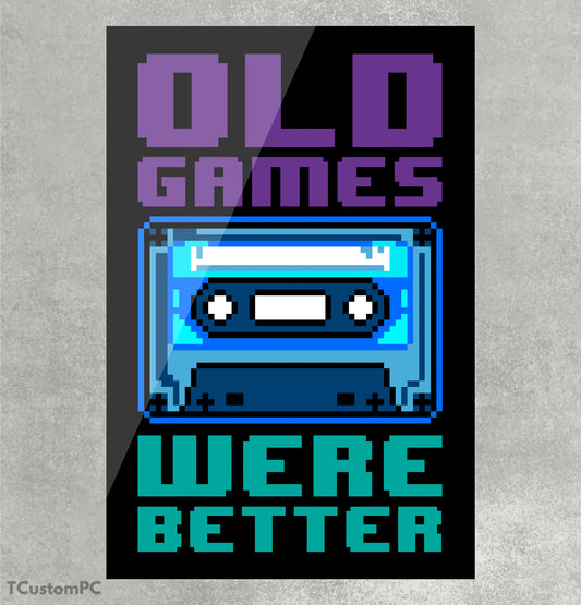 Cuadro Old Games Were Better v2